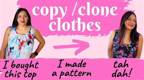 clone your clothes|how to copy a garment.